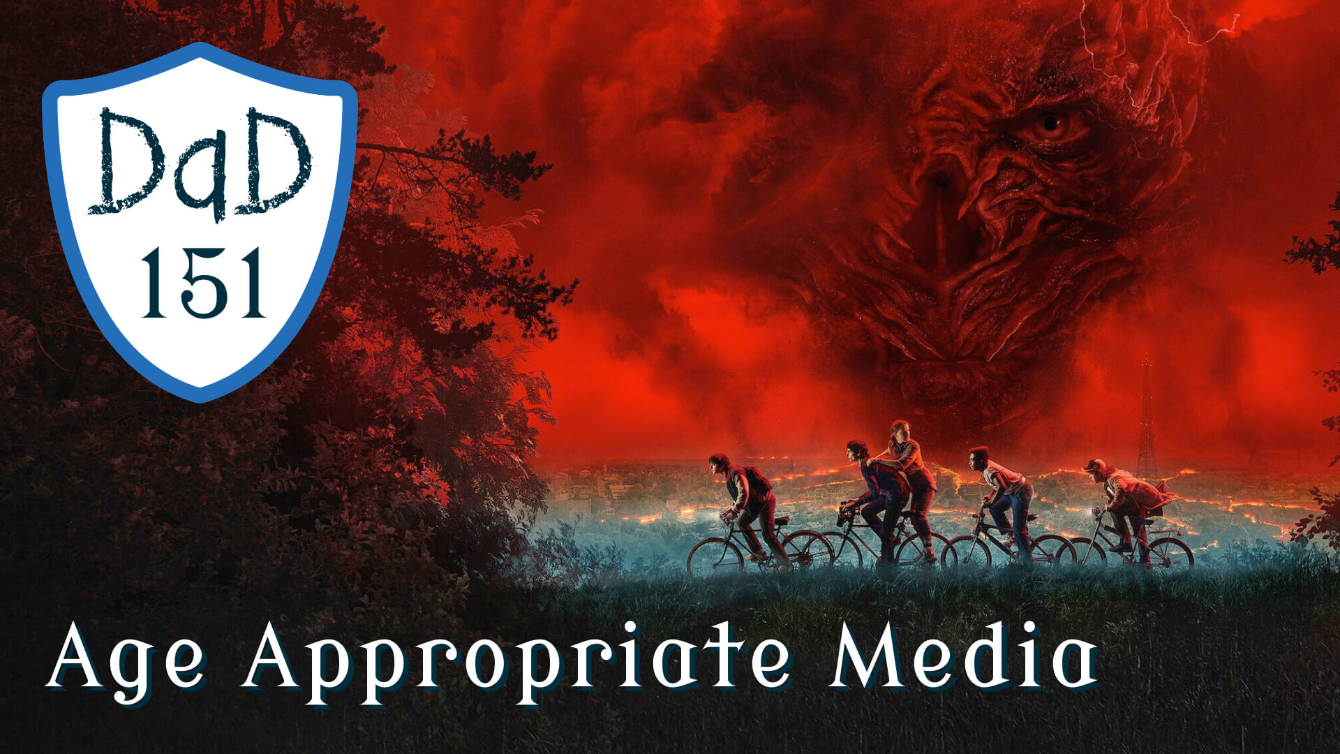 DaD 151 – Age Appropriate Media