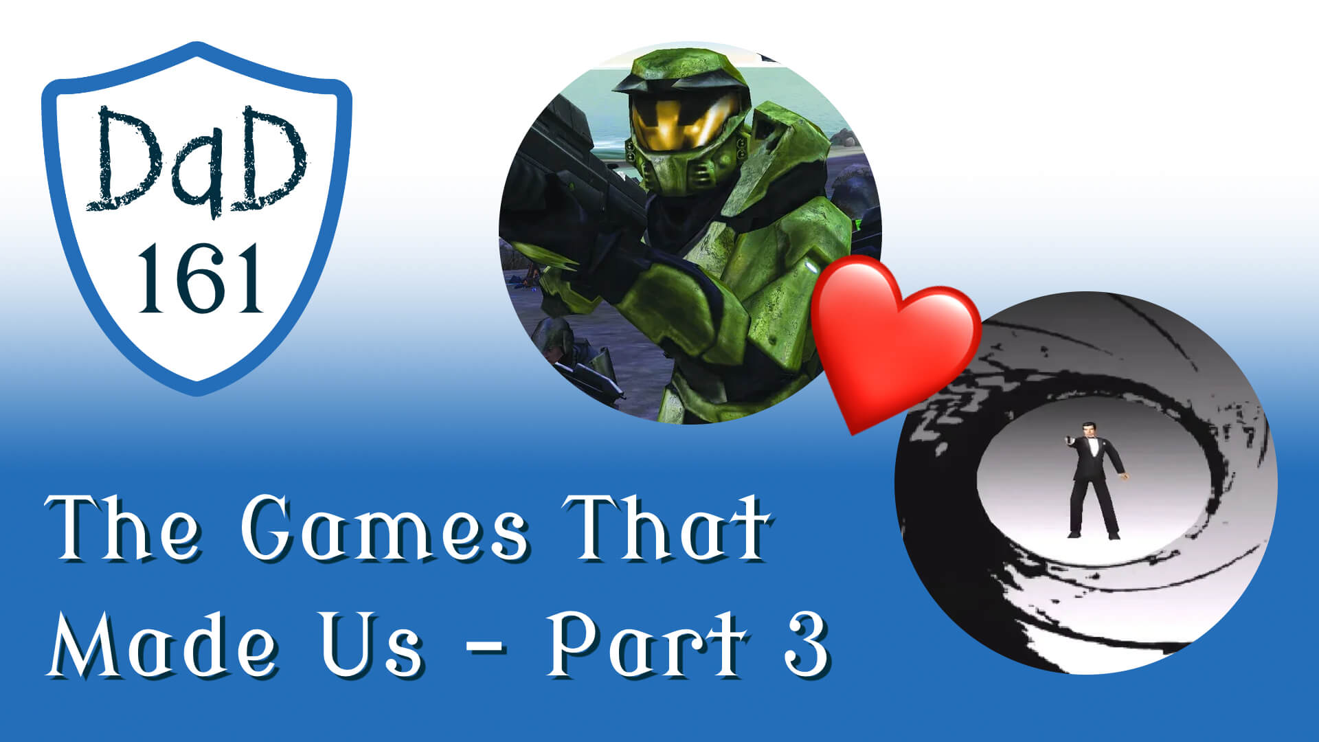 DaD 161 - The Games The Made Us - Part 3