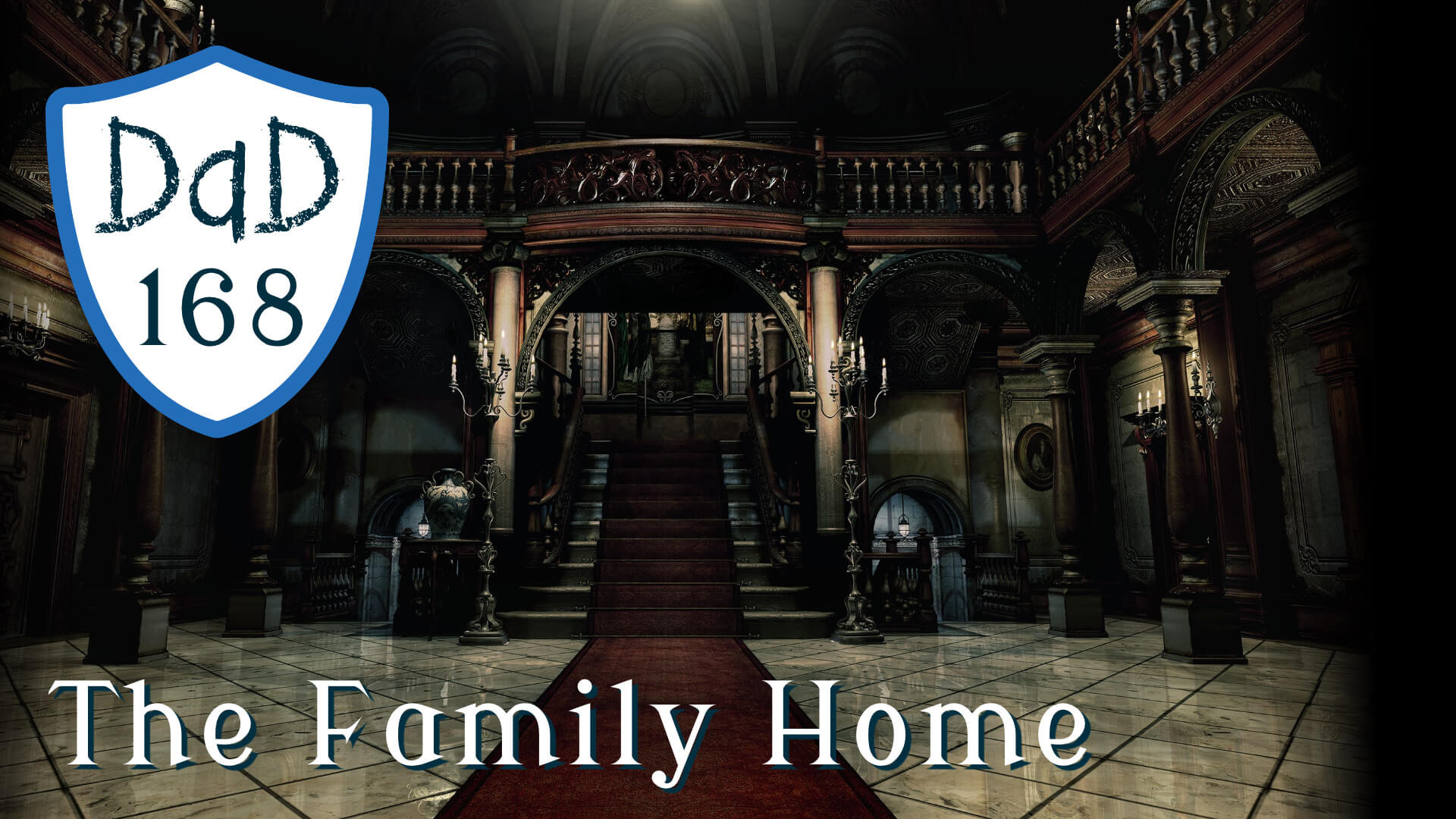 DaD 168 - The Family Home